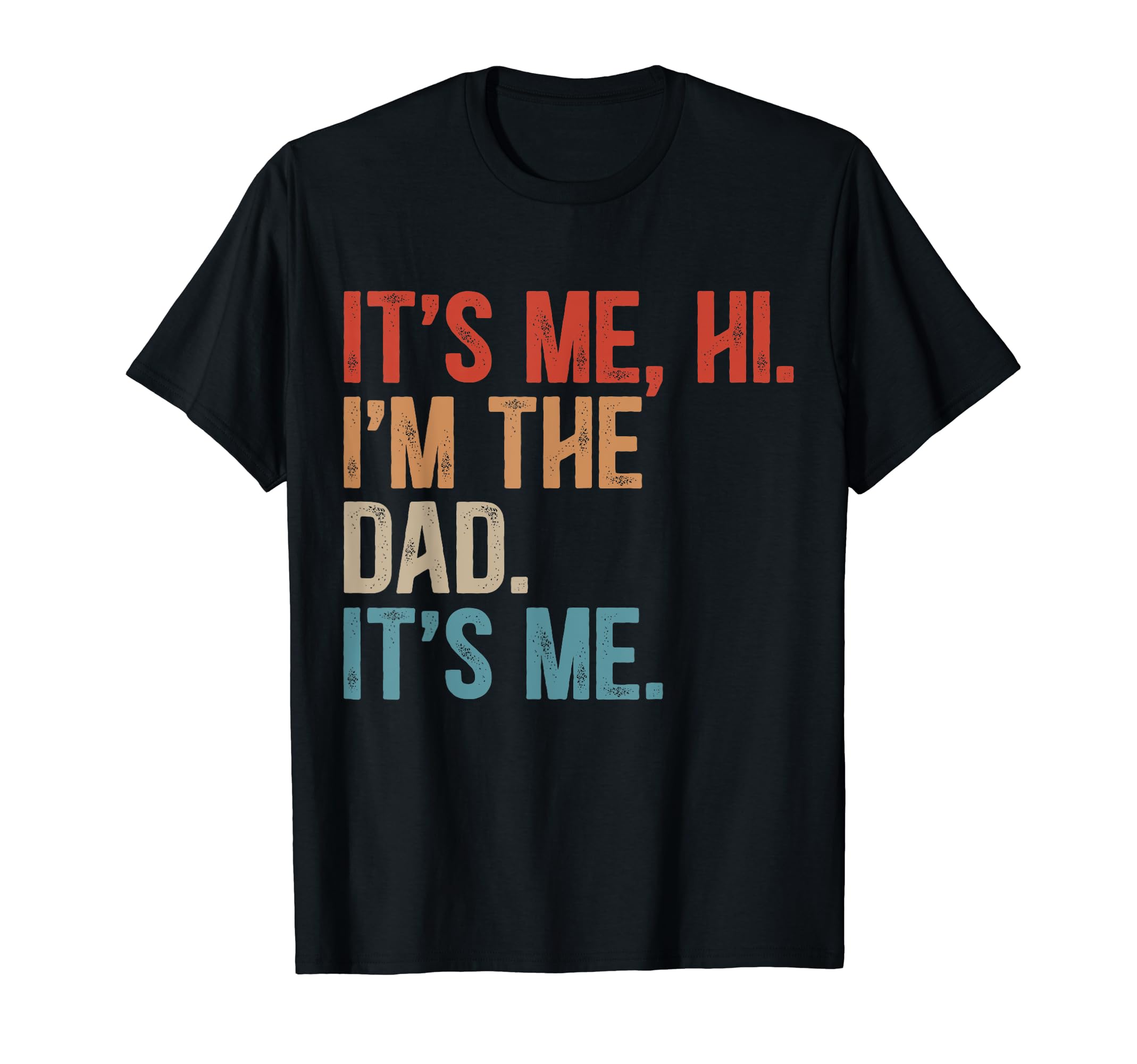 Retro Hi I'm The Dad It's-Me, Cool Dad, Happy Father's Day T-Shirt