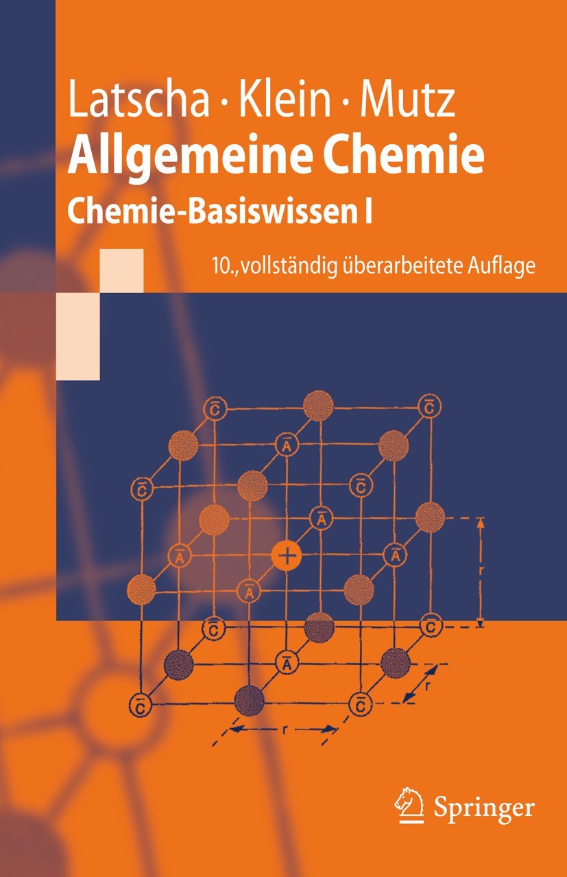 Allgemeine Chemie: Chemie-Basiswissen I (Springer-Lehrbuch)