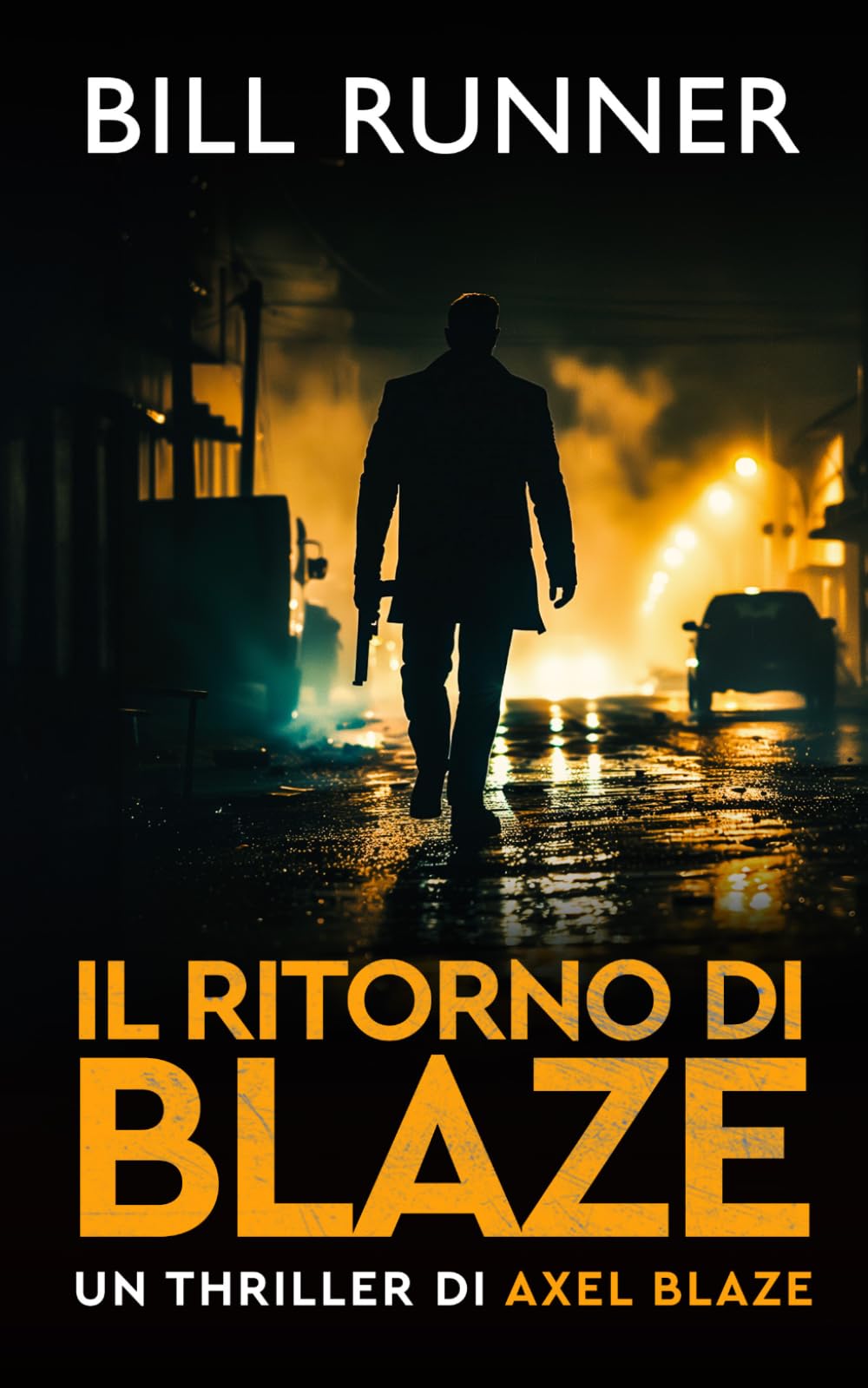 Il Ritorno di Blaze: Axel Blaze Thriller 1 (Axel Blaze thrillers (Italian))