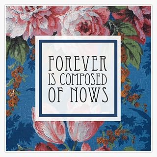 Forever is composed of nows: Emily Dickinson Bumper Sticker Vinyl Decal 5"