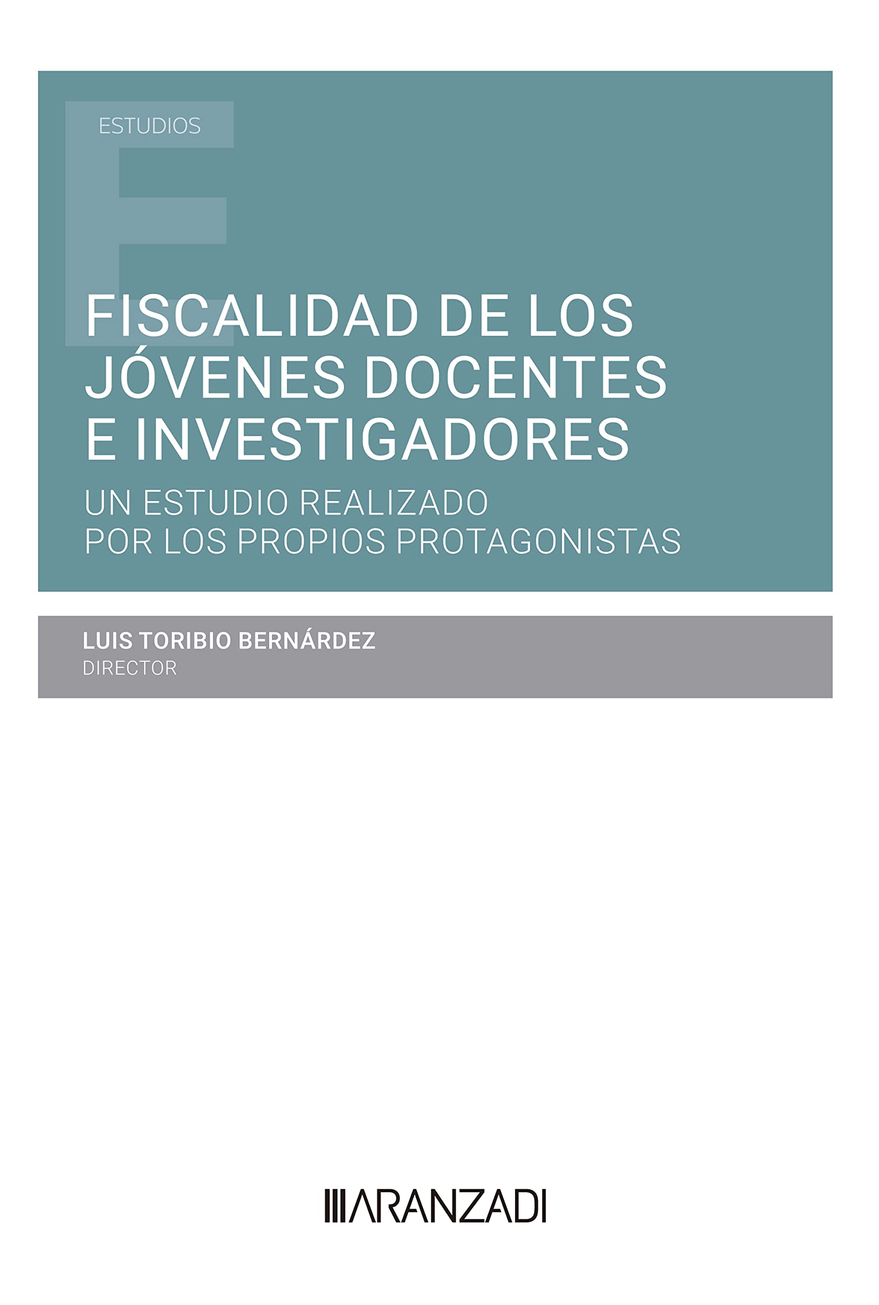 Fiscalidad de los jóvenes docentes e investigadores. Un estudio realizado por los propios protagonistas (Estudios)