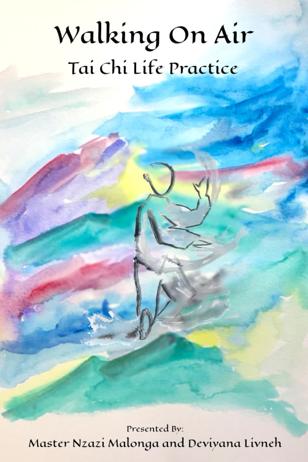 Walking On Air: Tai Chi Life Practice