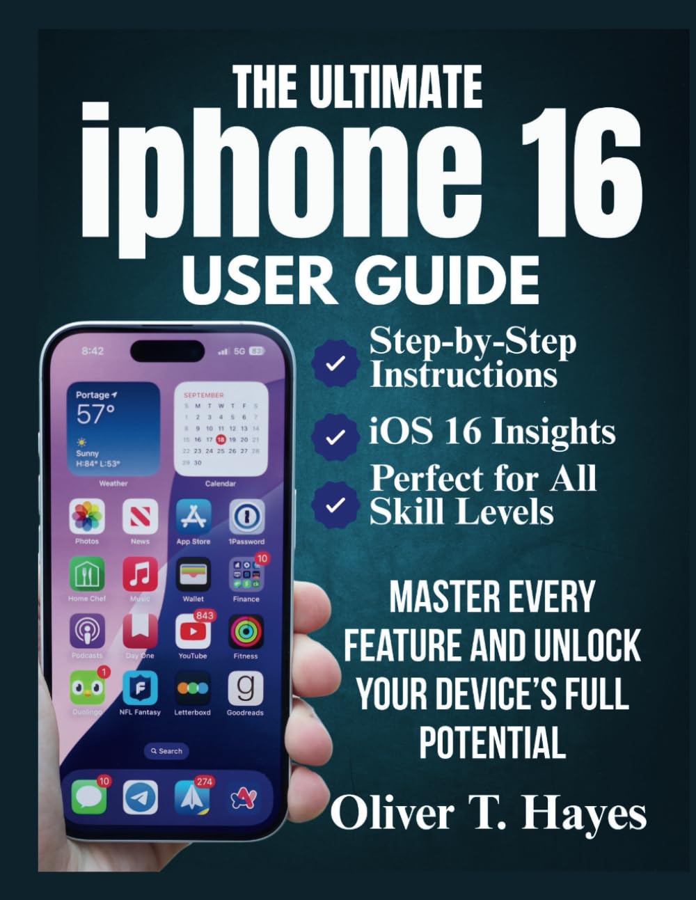 THE ULTIMATE IPHONE 16 USER GUIDE: Master Every Feature and Unlock Your Device’s Full Potential