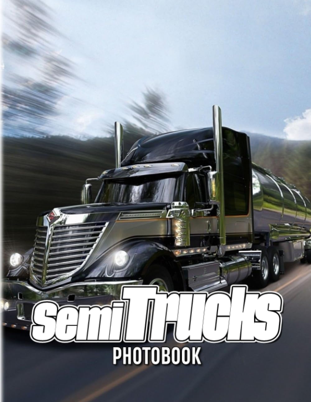 Semi Trucks Photobook: Photo Album Collection Images Of Transport Truck For Boys, Adults To Relaxation | Stress Relief Gifts | Special Gifts | White