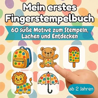 Mein erstes Fingerstempelbuch – Kreativer Spaß für Kinder ab 2 Jahren