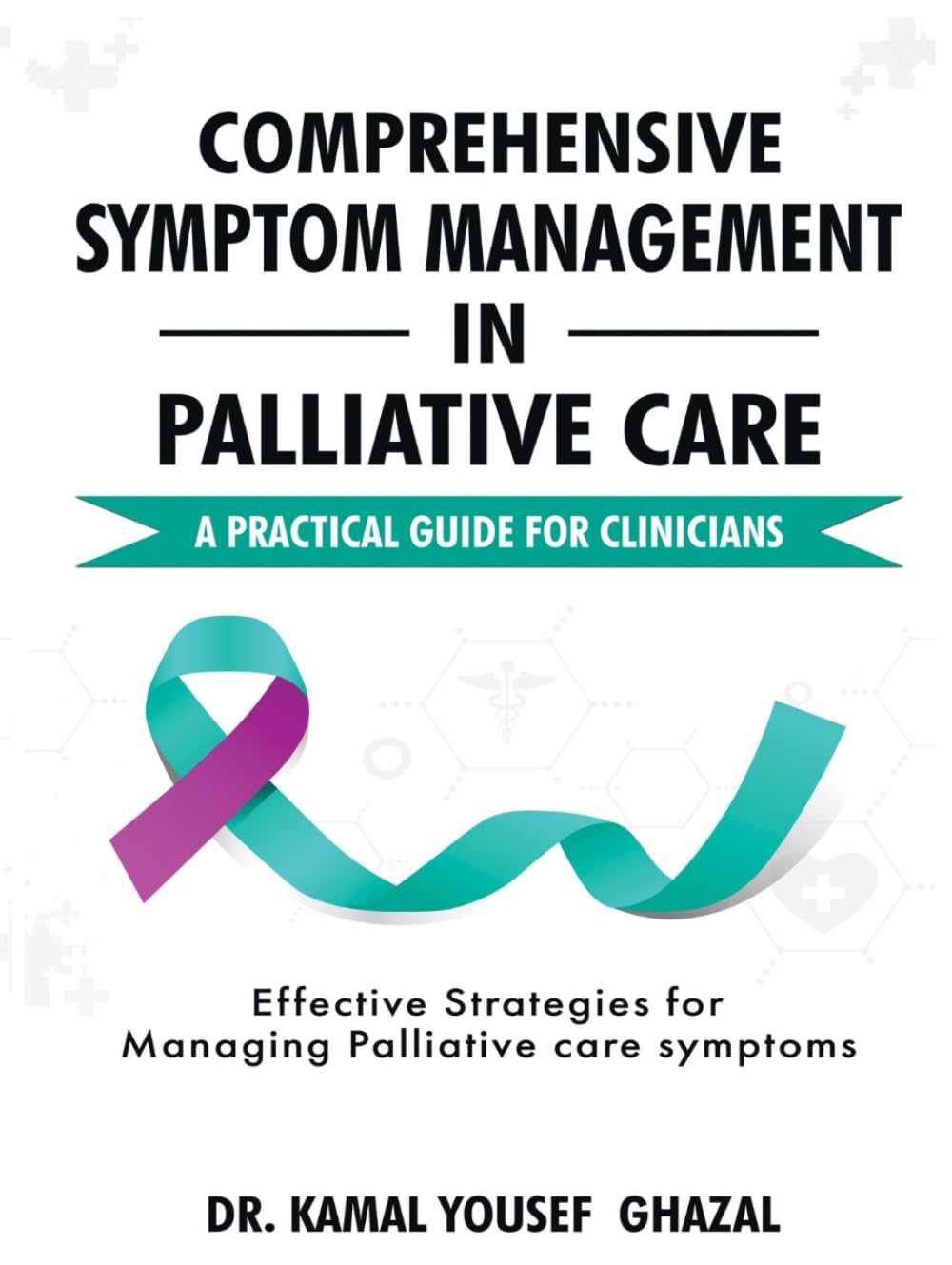 COMPREHENSIVE SYMPTOM MANAGEMENT IN PALLIATIVE CARE: A PRACTICAL GUIDE FOR CLINICIANS
