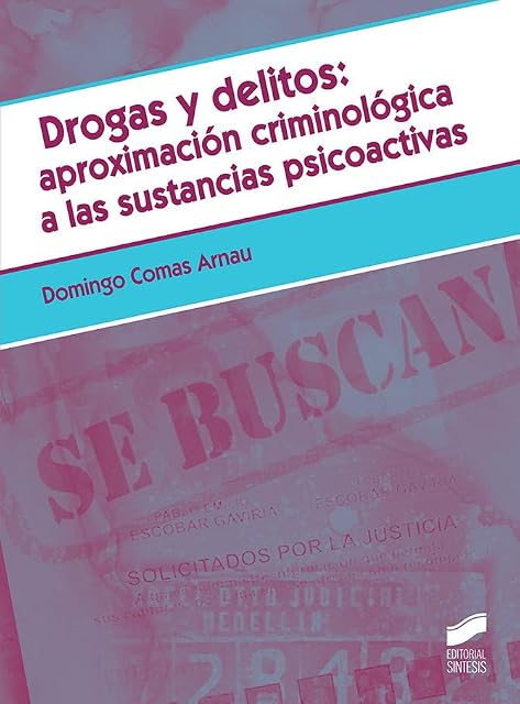 Portada de Drogas y delitos: aproximación criminológica a las sustancias psicoactivas