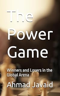The Power Game: Winners and Losers in the Global Arena