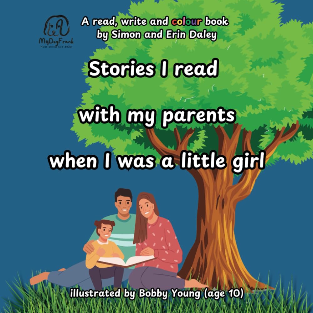 Stories I read with my parents when I was a little girl: A read, write and colour book (Read, write and colour together)
