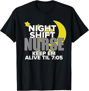 NURSE T-SHIRT Night Shift Nursing Tee Funny Nurse Tee T-Shirt