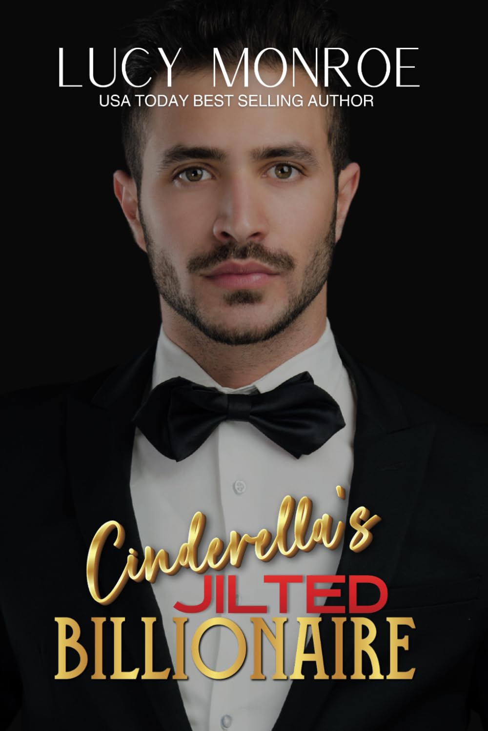 Cinderella's Jilted Billionaire: Passionate Contemporary Romance (Rich & Ruthless)
