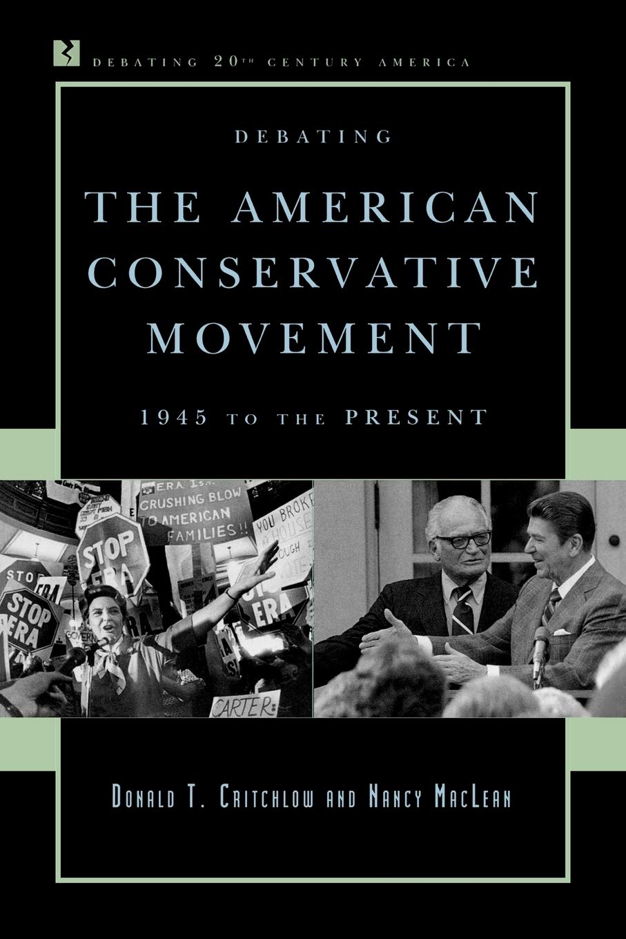 Debating the American Conservative Movement: 1945 to the Present (Debating Twentieth-Century America)