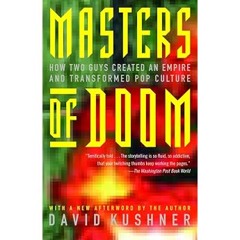 Masters of Doom How Two Guys Created an Empire and Transformed Pop Culture