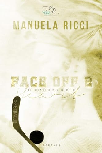 Face Off Heart 2 - Un Ingaggio per il Cuore: The Saints Series