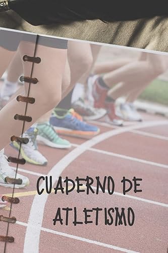 Cuaderno de atletismo: Diario de corredores| Cuaderno del corredor 132 páginas 6x9 pulgadas | Regalo para los chicos y chicas que practican atletismo | diario de deportes. (Diario atletismo)
