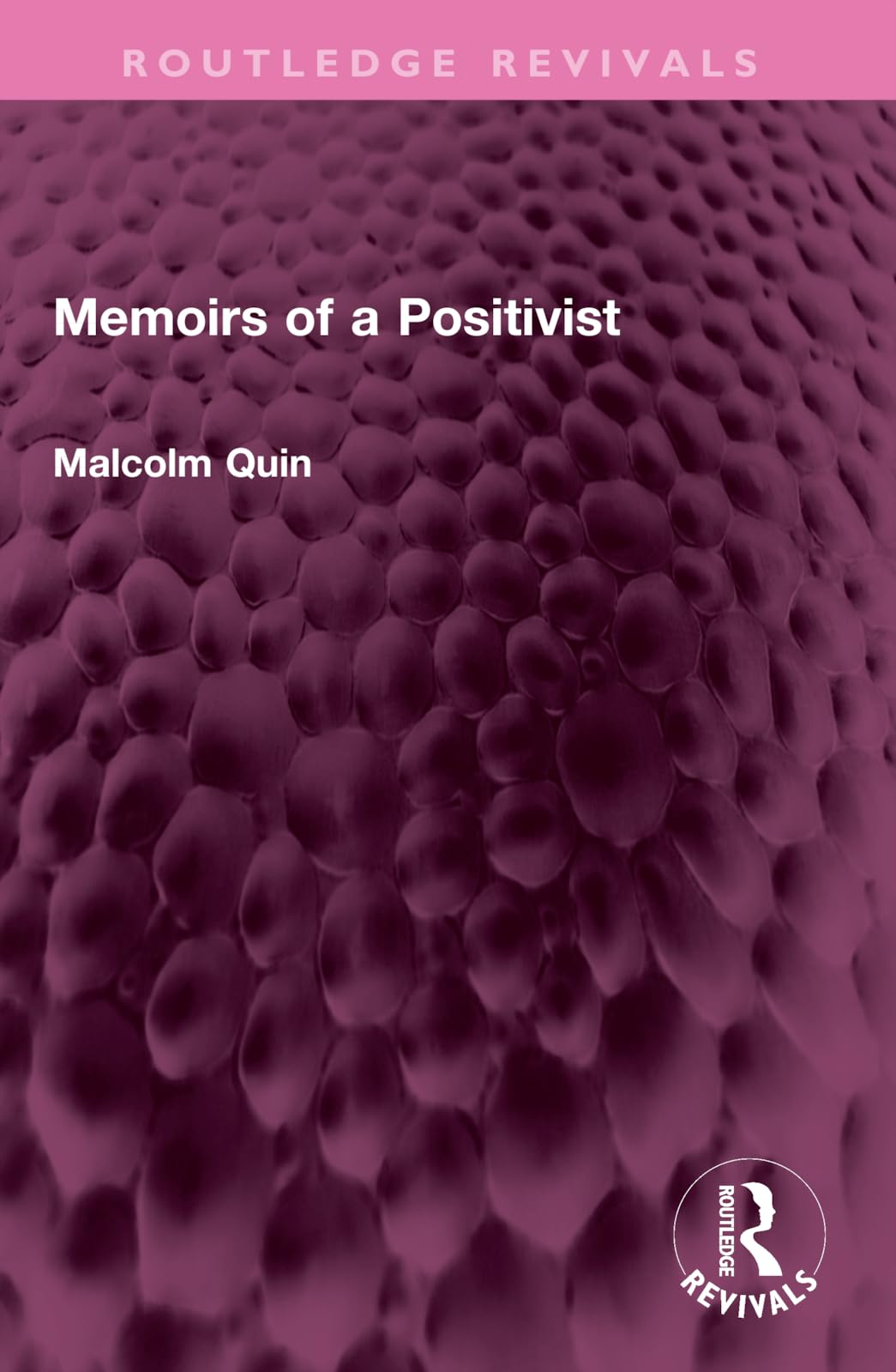 Memoirs of a Positivist (Routledge Revivals)
