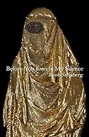 Before You Kneels My Silence 0578145898 Book Cover