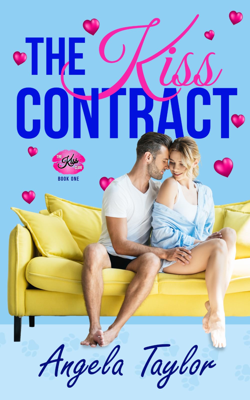 The Kiss Contract: A Fake-Relationship, Sister's Best Friend Romantic Comedy (The Kiss Club Book 1)