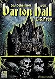  Das Geheimnis von Barton Hall: Horror / Thriller (Jake Sloburn 4)