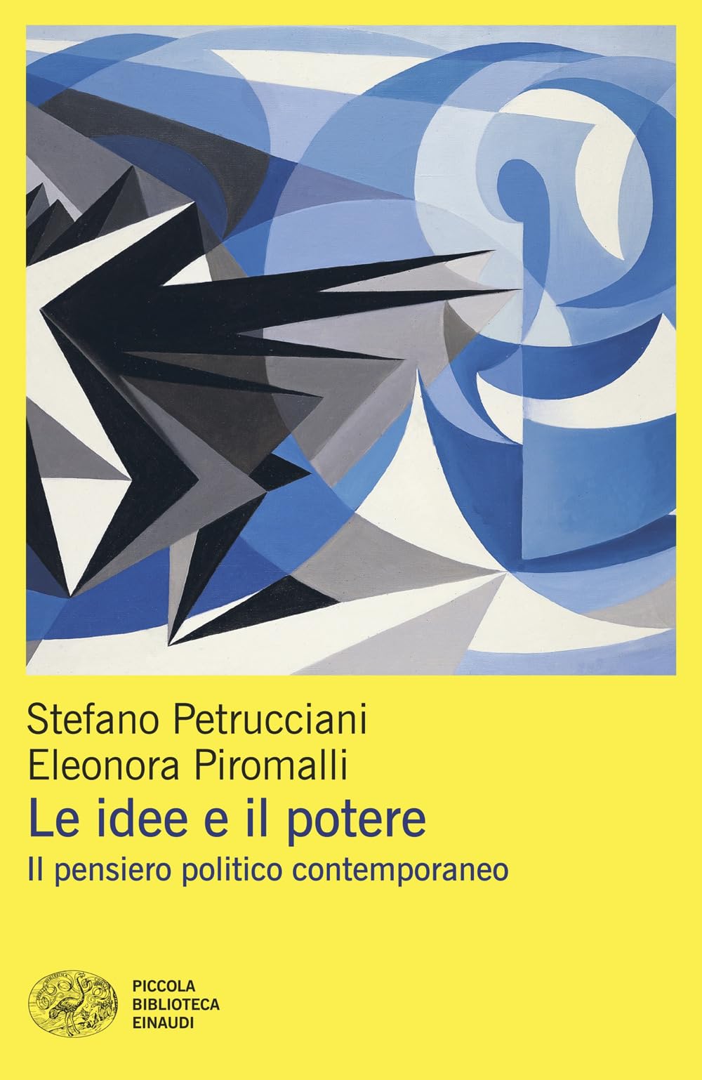 Le idee e il potere. Il pensiero politico contemporaneo