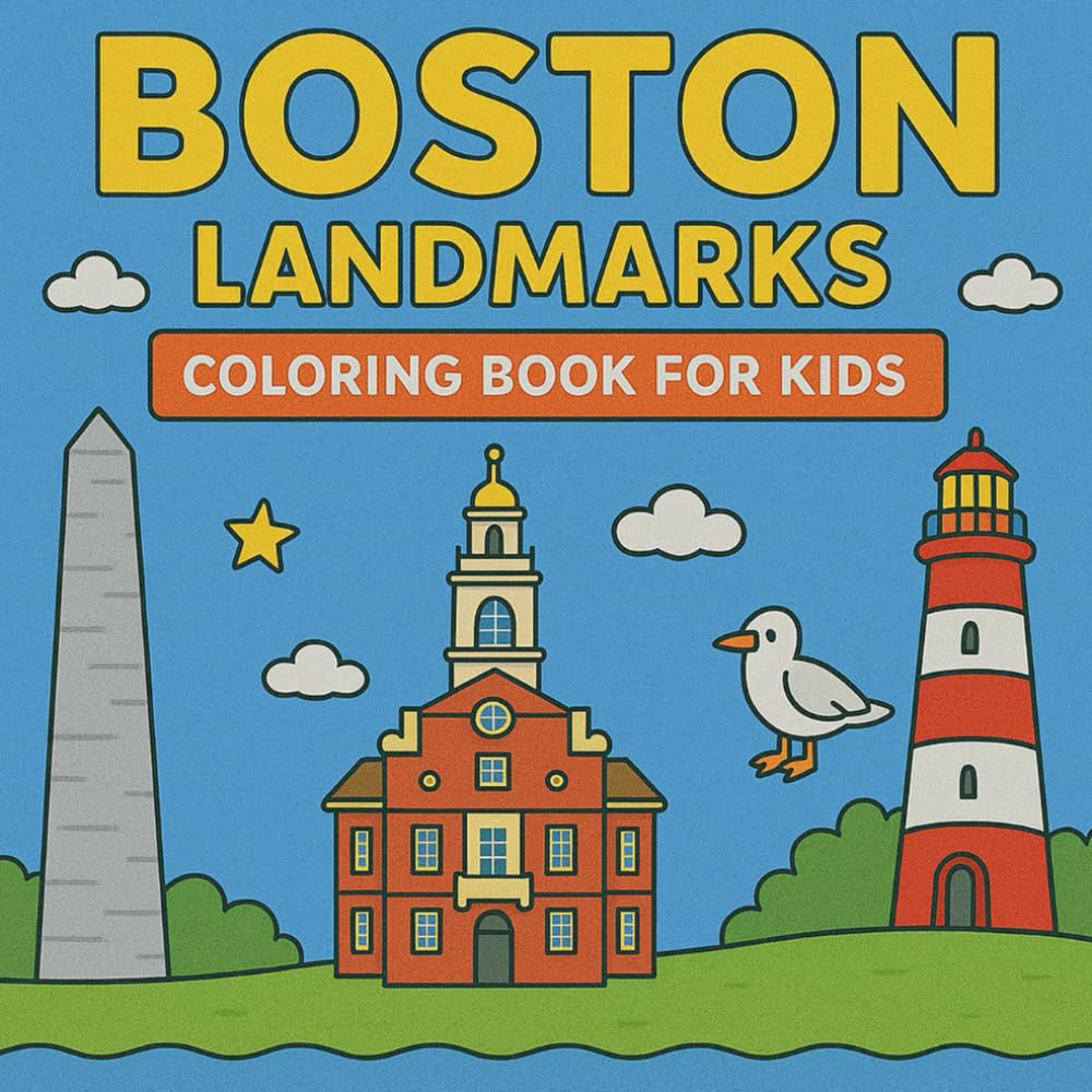 Boston Landmarks Coloring Book for Kids: Color the most famous landmarks of Boston! (City Landmark Series - Kids Coloring Books)