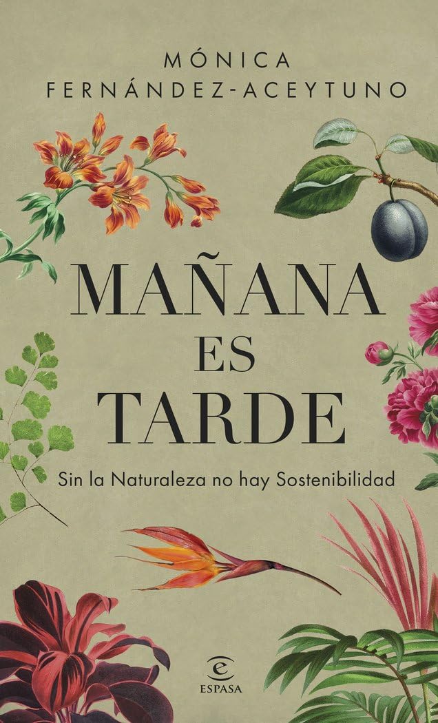 Mañana es tarde: Sin la Naturaleza no hay Sostenibilidad (NO FICCIÓN)