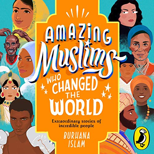 Amazing Muslims Who Changed the World by Burhana Islam episode artwork