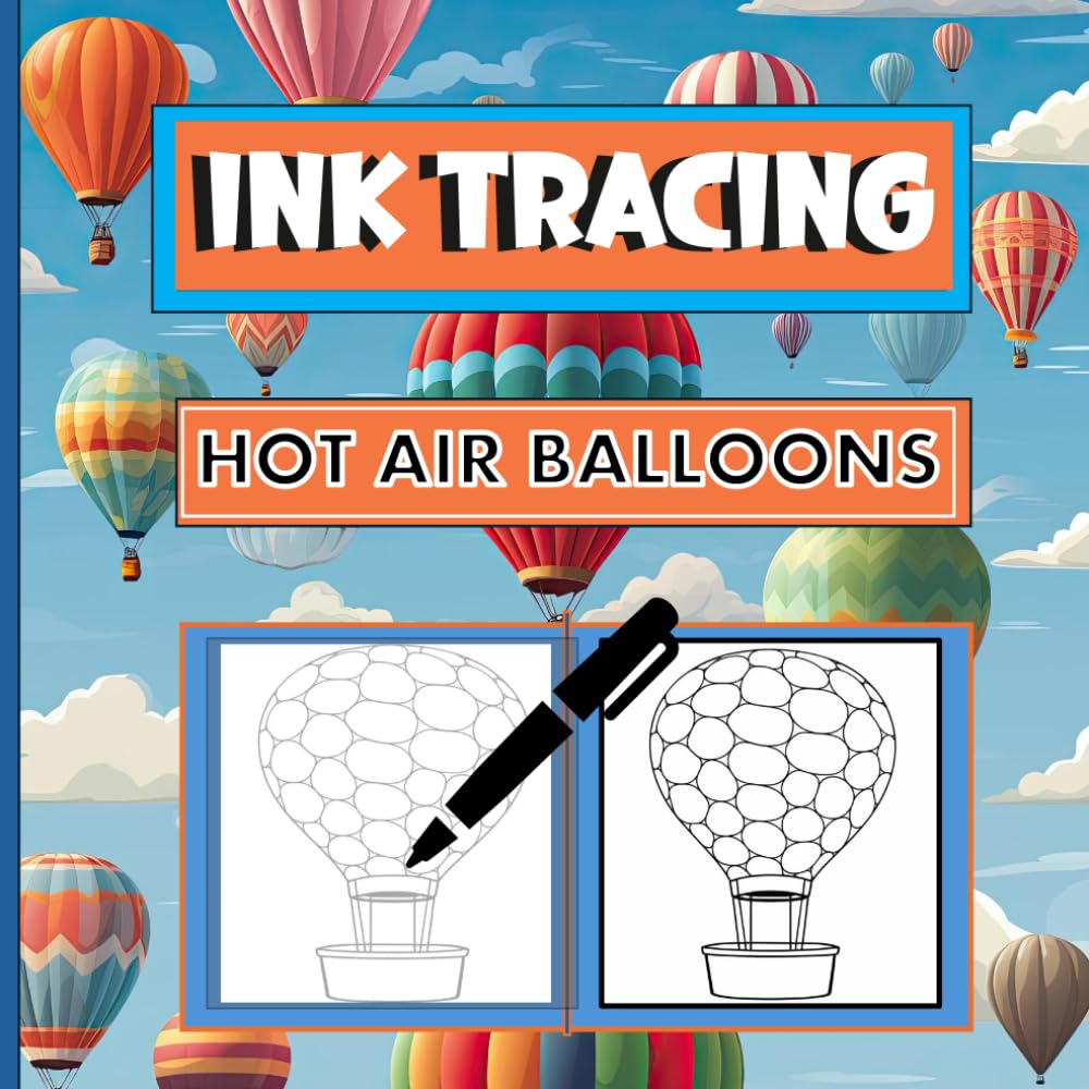 Ink Tracing and Colouring Book: Hot Air Balloons
