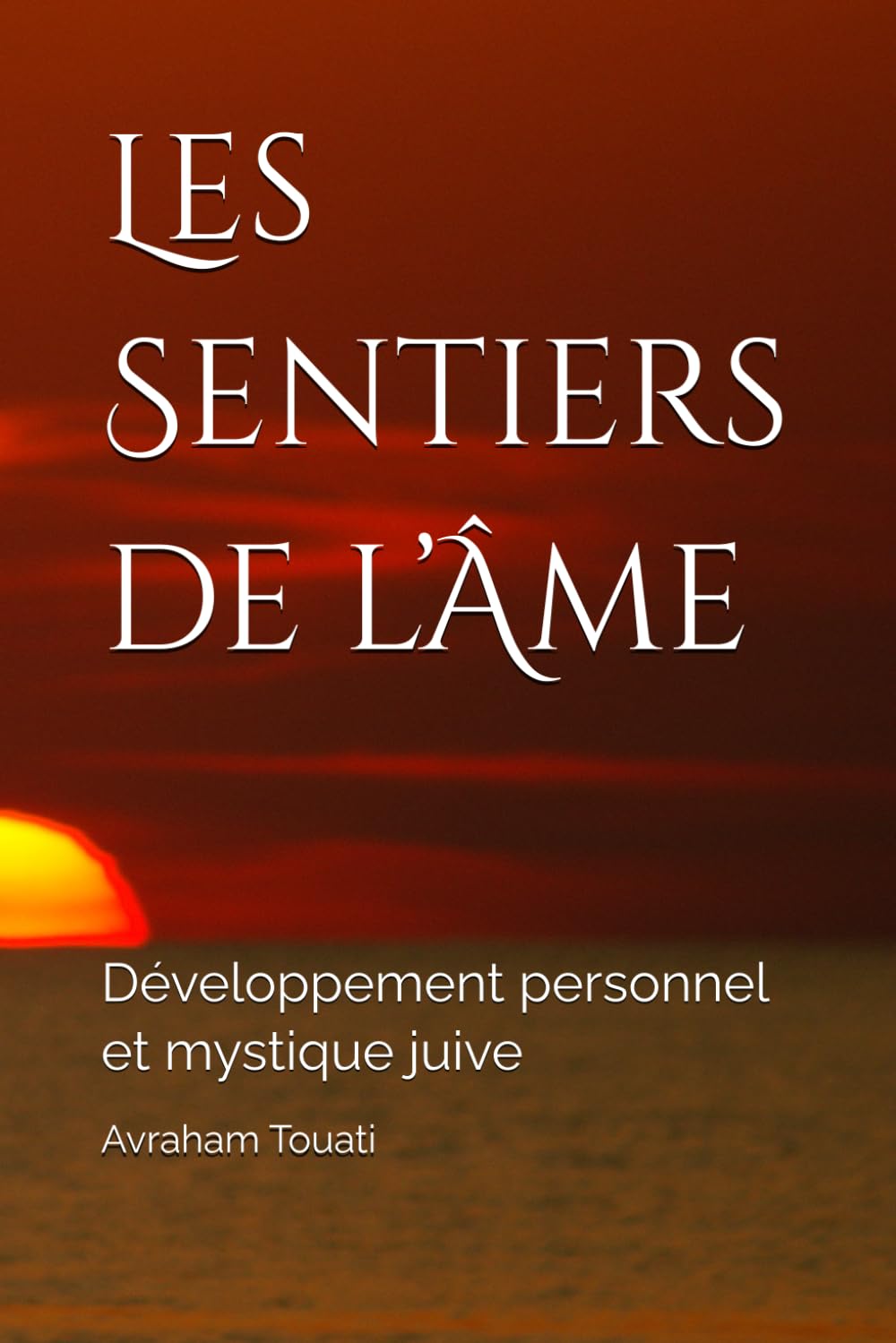 Les Sentiers de l’Âme: Développement personnel et mystique juive