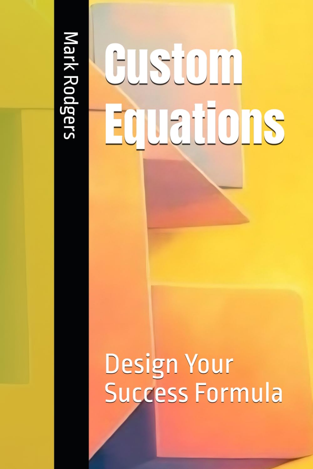 Custom Equations: Design Your Success Formula