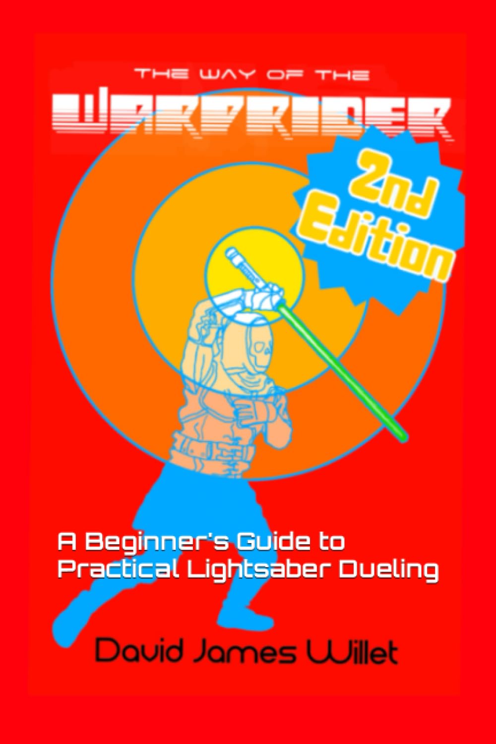 The Way Of The Warprider: A Beginner's Guide To Practical