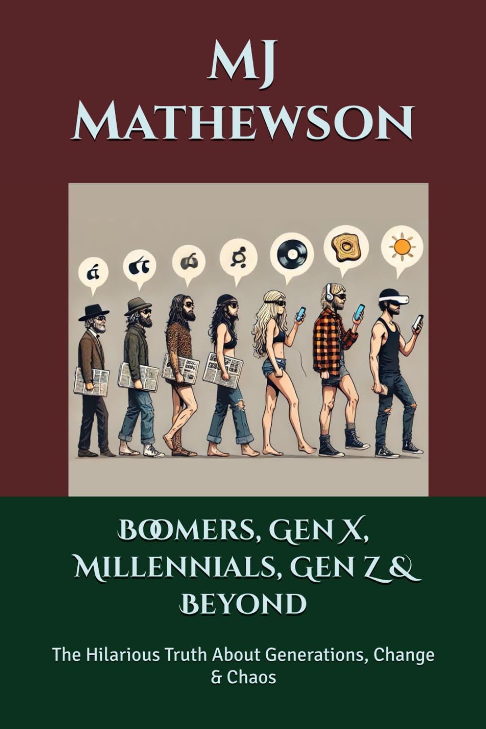 Boomers, Gen X, Millennials, Gen Z & Beyond: The Hilarious Truth About Generations, Change & Chaos
