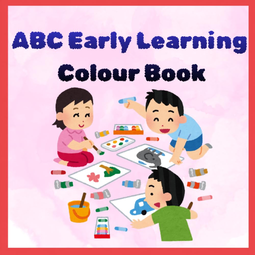 ABC Early Learning Colour Book: My First Alphabet Coloring Adventure