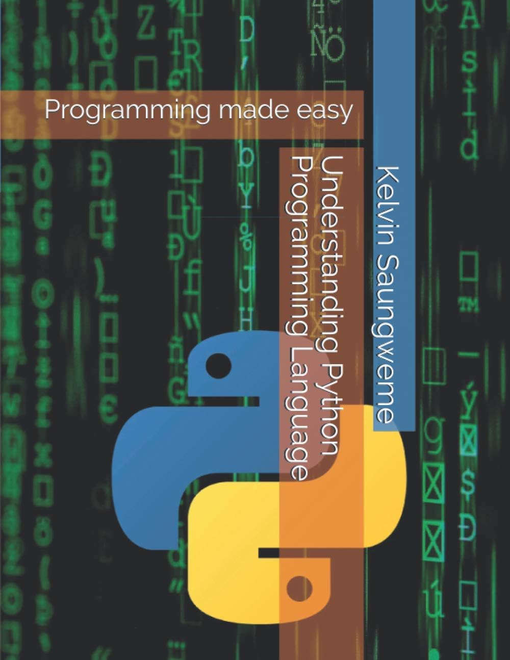 Understanding Python Programming Language: Programming made easy