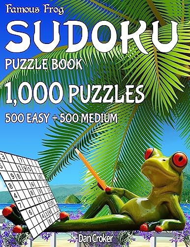 Famous Frog Sudoku Puzzle Book 1,000 Puzzles, 500 Easy and 500 Medium: Jumbo Book With Two Levels To Challenge You (Beach Bum Sudoku Series 2)