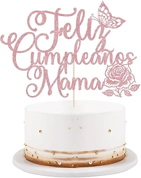 Glitter Feliz Cumpleanos Mama Cake Topper, Happy Birthday Mom,Best Mom Ever,Happy Mothers Day,Funny Mothers Day Party Decorations Supplies rose gold