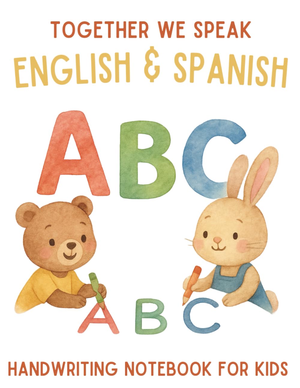 English & Spanish Handwriting Workbook for Kids: Learn and trace ABC's - Bilingual Practice for Preschool & Kindergarten (Workbooks: first words English & Spanish)