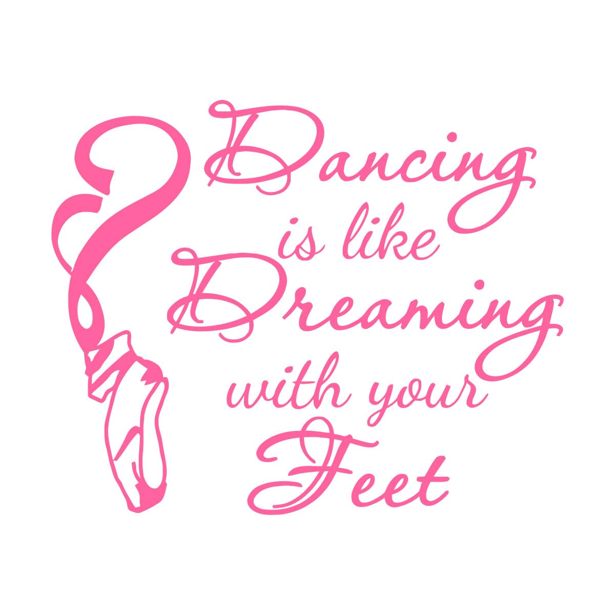 Lzhouting Wall Stickers 1808 Dance Wall Decal Stickers Dancing Is Like Dreaming With Your Feet Quotes Dancer Ballerina Ballet Shoes Wall Art Mural Large - 84X104cm