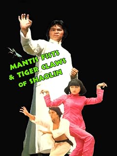 Mantis Fists And Tiger Claws Of Shaolin