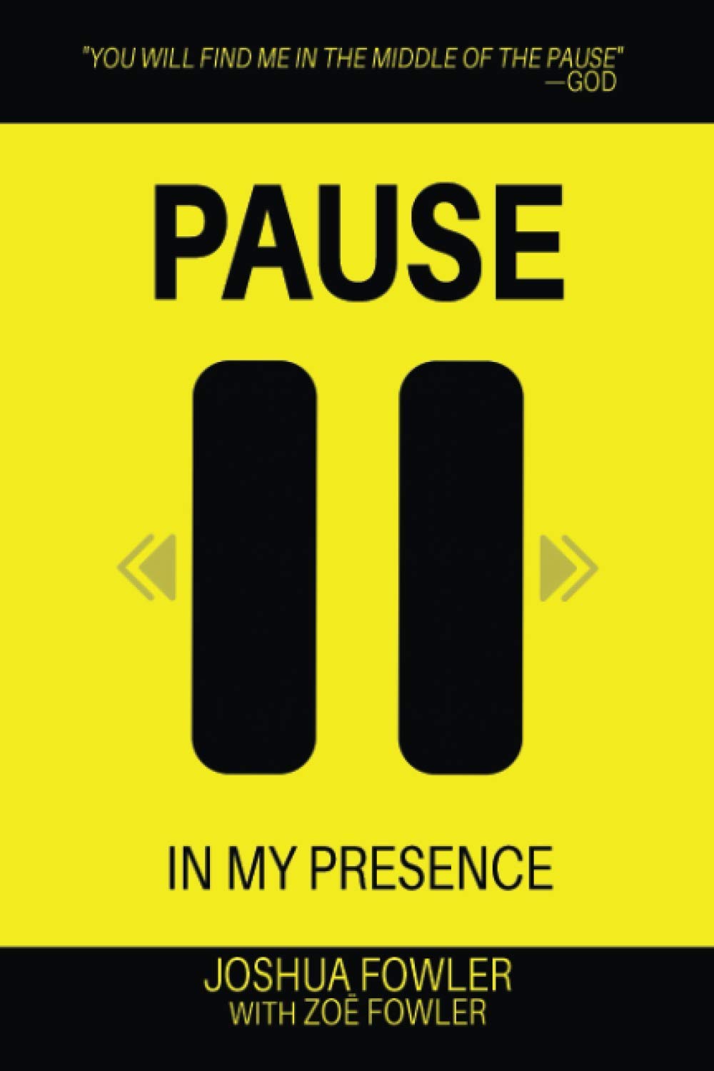 Pause In My Presence: You will find me in the middle of the pause - God