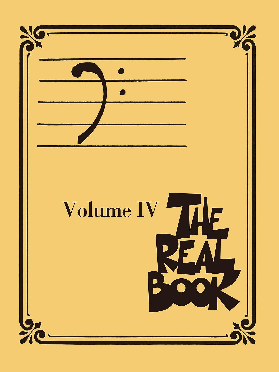 The Real Book Volume 4 - Bass Clef Edition | 400 Jazz Standards for Bass Clef Instruments | Essential Fake Book for Gigging Musicians | Sheet Music for Jazz Lovers | Hal Leonard