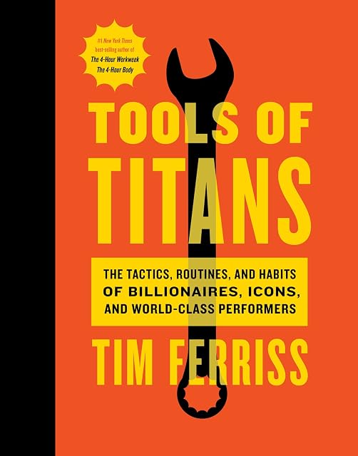 Portada de Tools Of Titans: The Tactics, Routines, and Habits of Billionaires, Icons, and World-Class Performers
