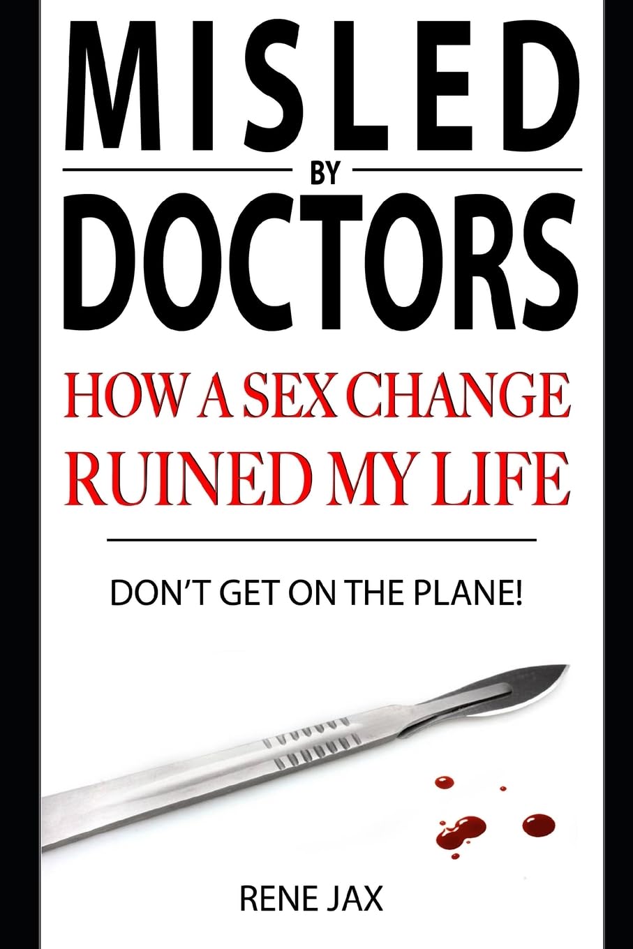 Don't get on the plane: Why a sex change will ruin your life