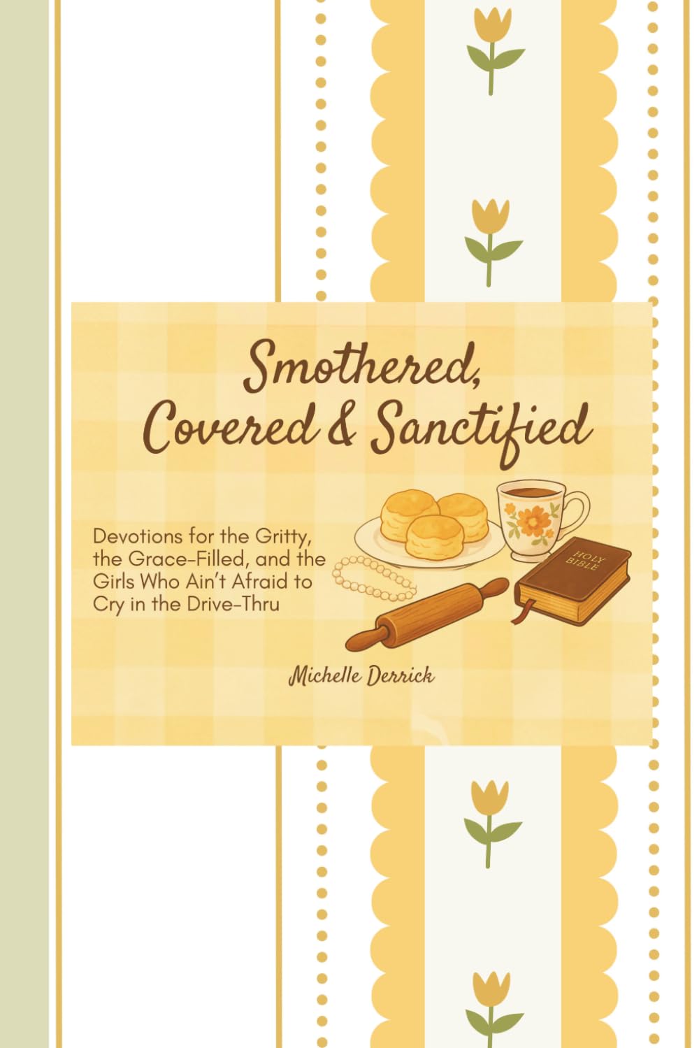 Smothered, Covered & Sanctified