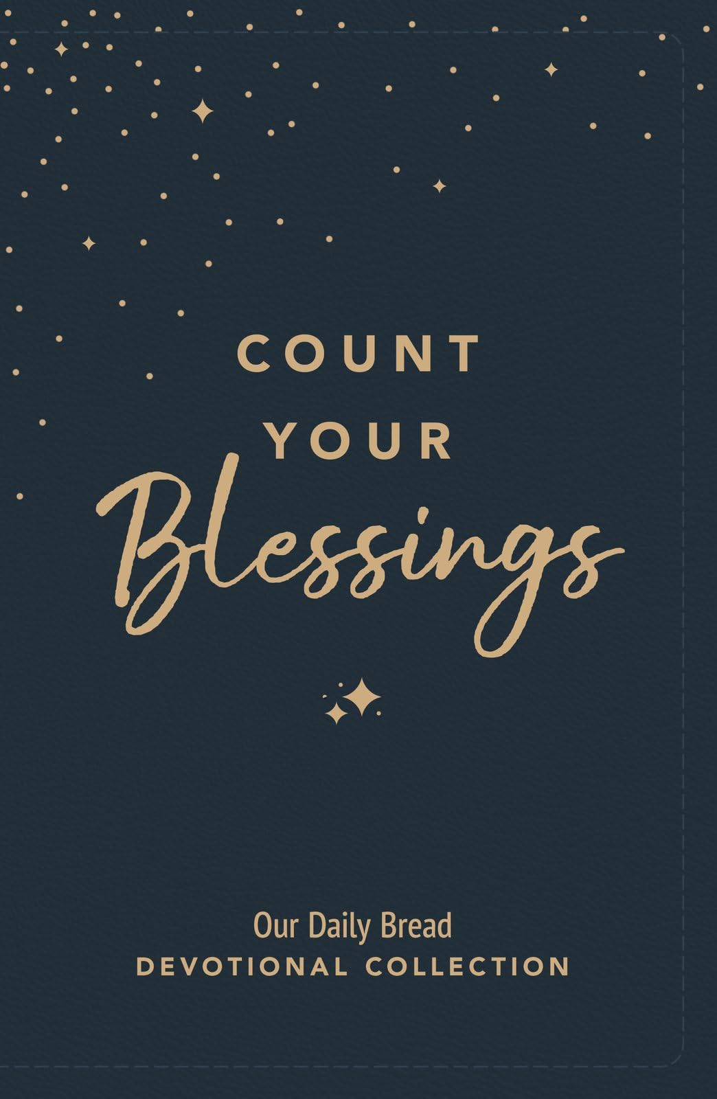 Count Your Blessings by  Our Daily Bread Ministries - 9781640704268