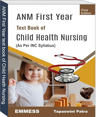 ANM First Year Text book of Child Health Nursing (As Per INC Syllabus)