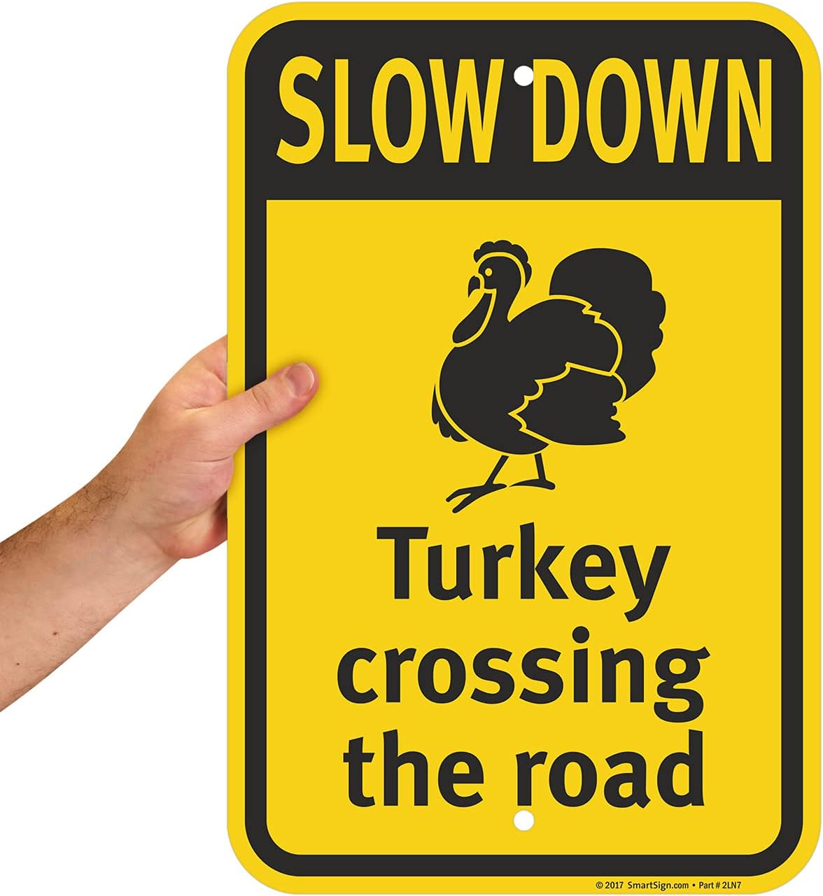 SmartSign 18 x 12 inch “Slow Down - Turkey Crossing The Road” Metal Sign, 63 mil Laminated Rustproof Aluminum, Black and Yellow, Made in USA