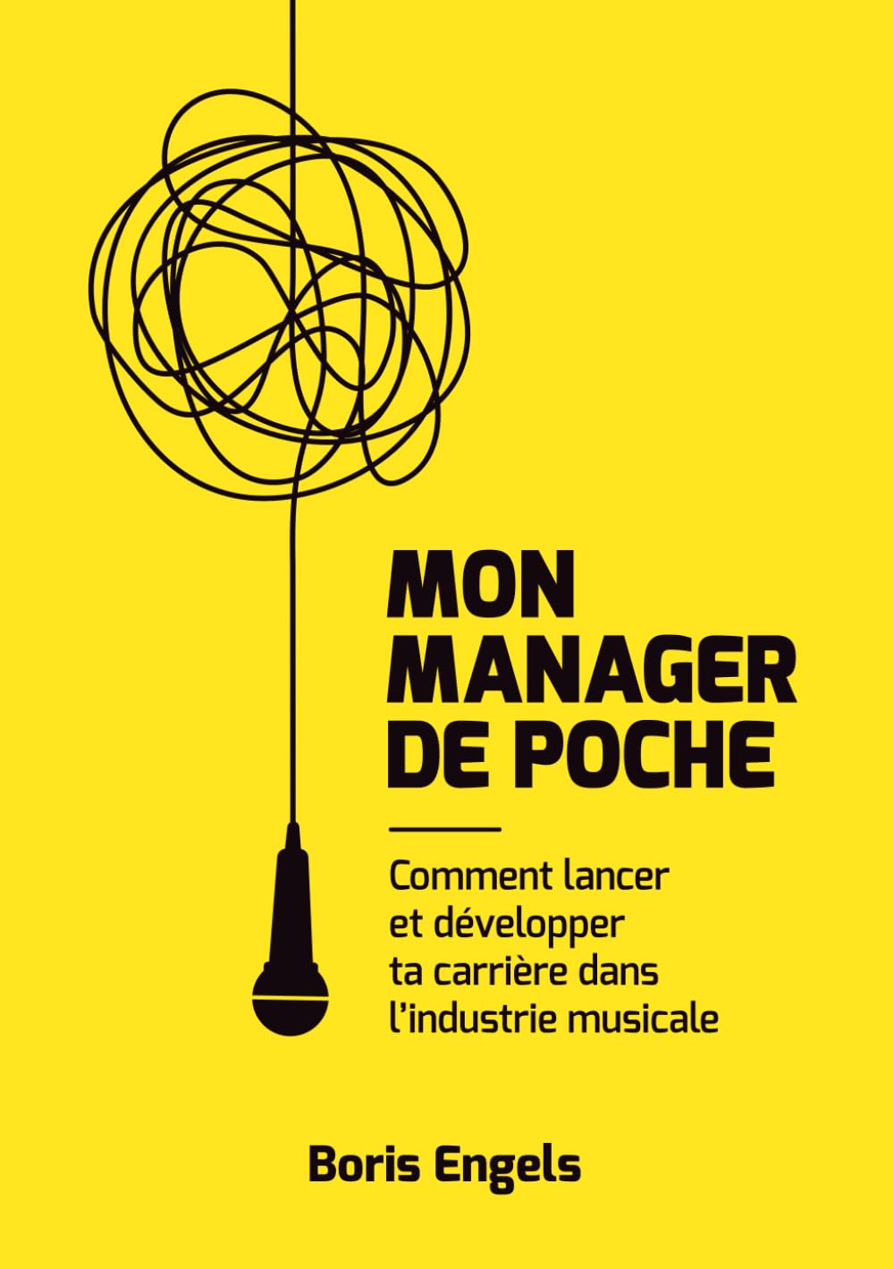 Mon manager de poche: Comment lancer et développer ta carrière dans l'industrie musicale (French Edition)