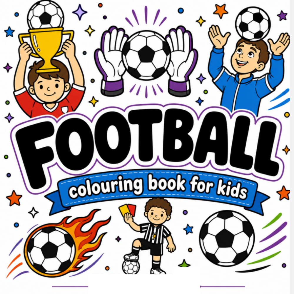Football Colouring Book For Kids: Fun and Easy Football-Themed Colouring Pages for Boys and Girls Ages 4-8