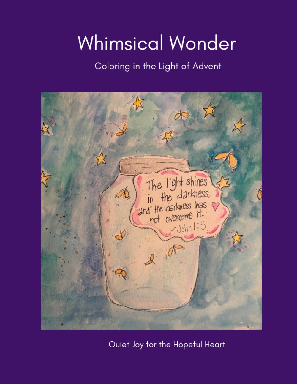 Whimsical Wonder: Coloring in the Light of Advent: Quiet Joy for the Hopeful Heart